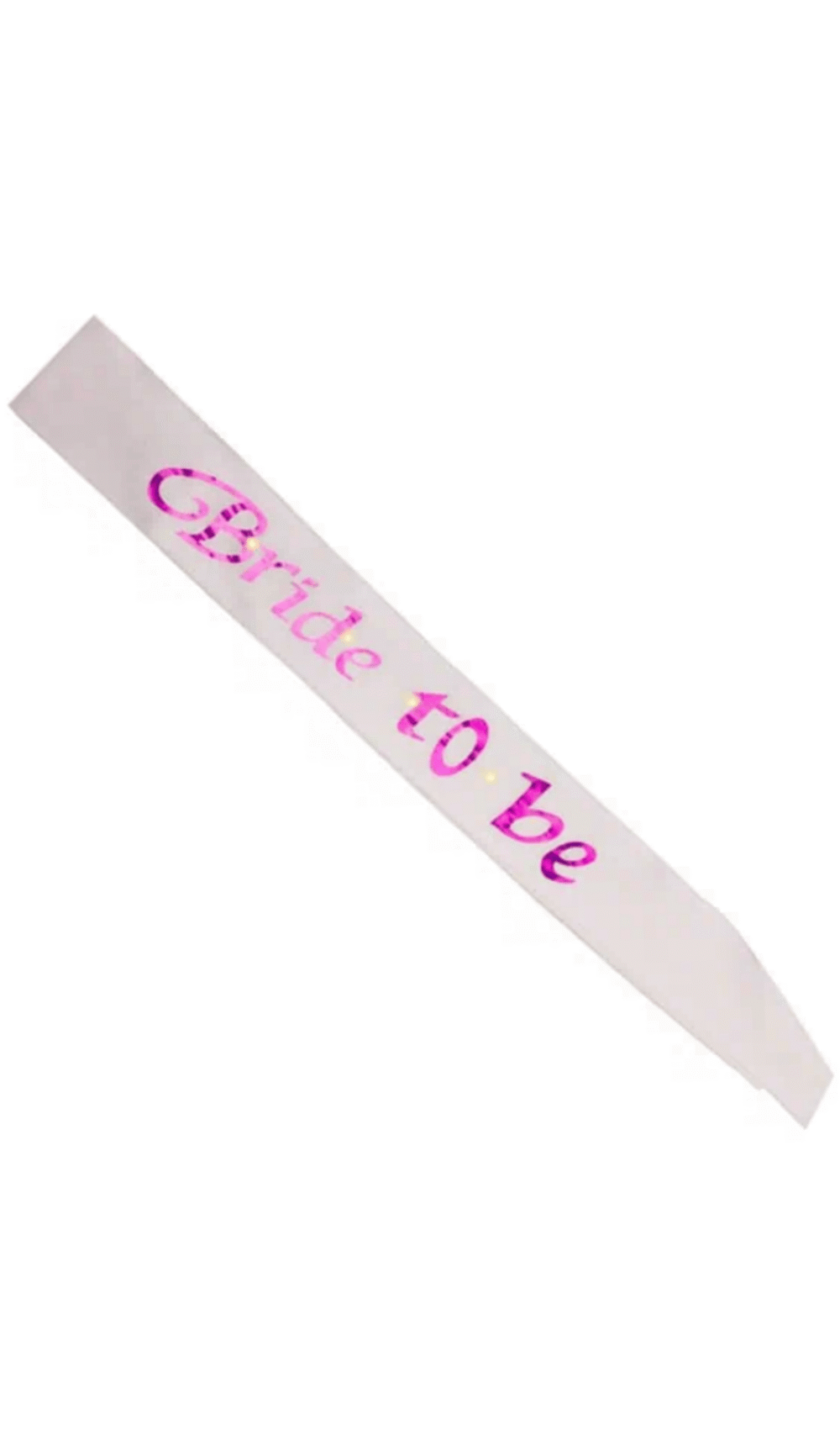 Bride to be white sash hot pink lettering flashing lights hens party