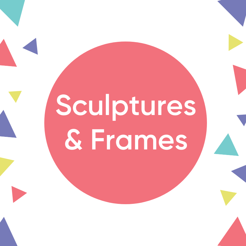 Sculptures & Frames