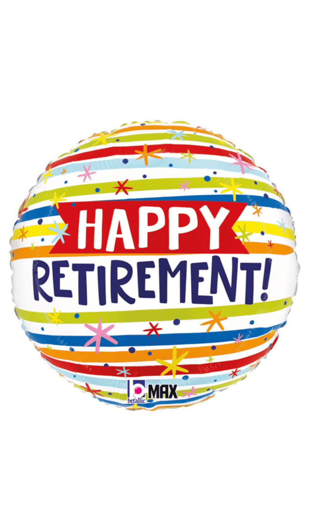 Happy Retirement Foil Balloon Bright Multi coloured stripes stars Round