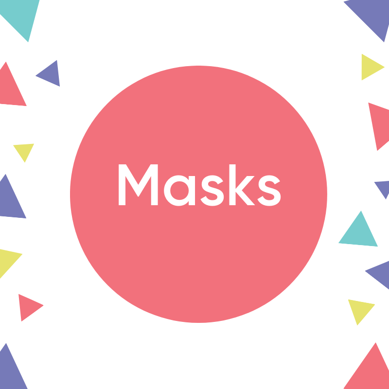 Masks